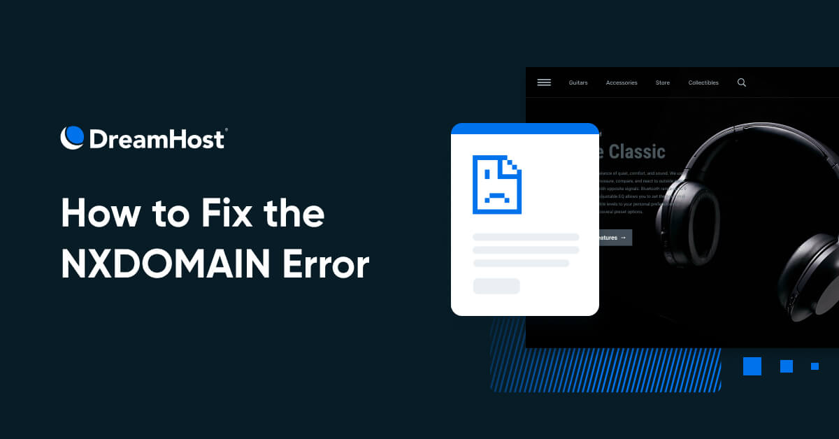 How to Fix the DNS_PROBE_FINISHED_NXDOMAIN Error