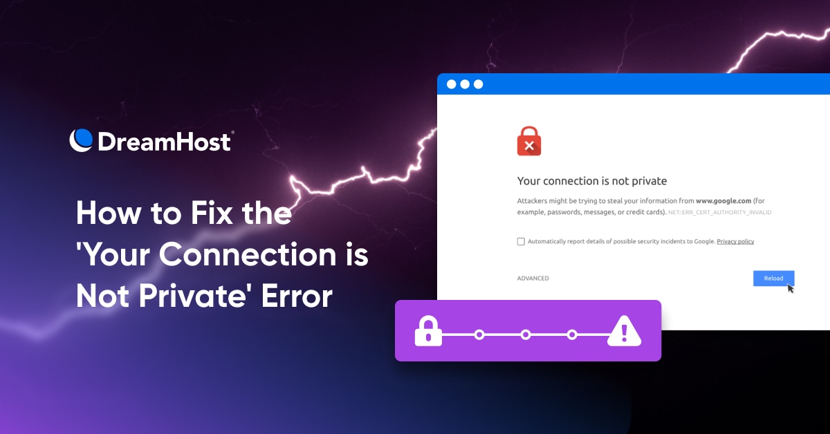How to Fix the ‘Your Connection Is Not Private’ Error