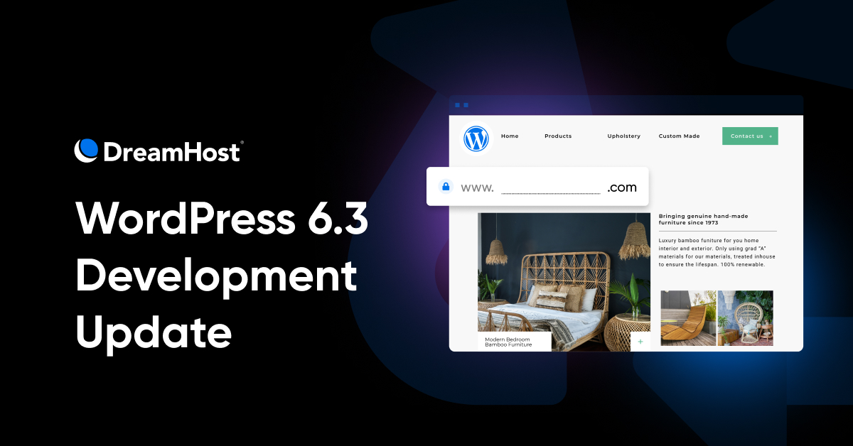 WordPress 6.3 Development Update - DreamHost