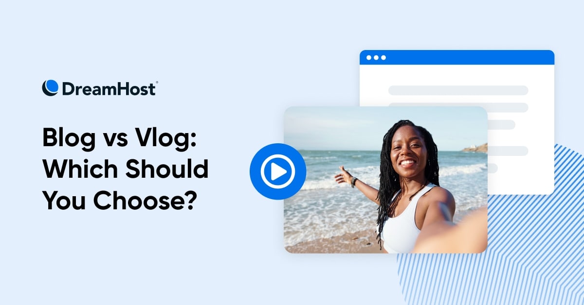 Blog vs. Vlog: Which Should You Choose?