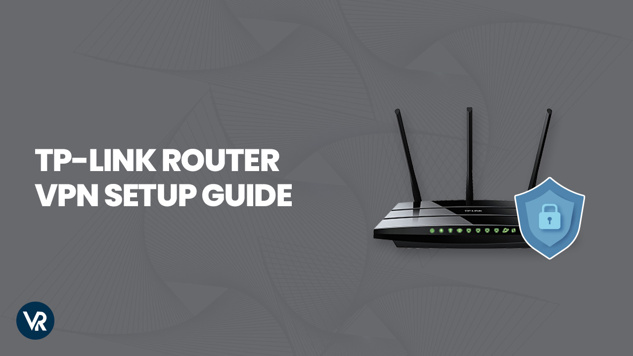TP-Link Router VPN Setup Guide in USA