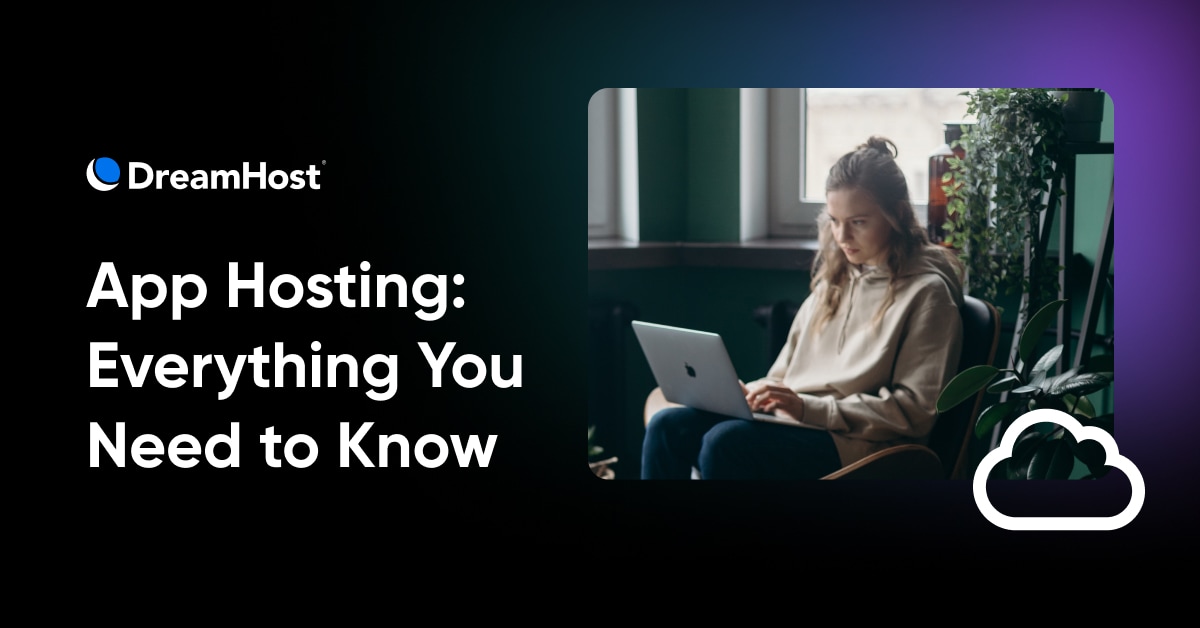 App Hosting: Everything You Need to Know