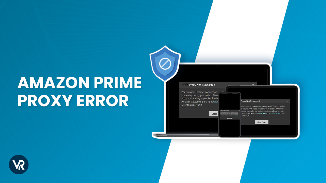How to Fix Amazon Prime HTTP Proxy Error in USA in 2023