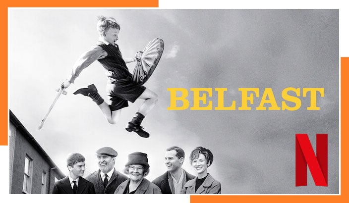 Watch Belfast (2021) on Netflix in 2023 from Anywhere