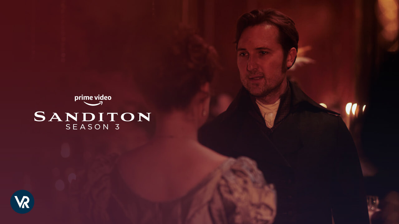 Watch Sanditon Season 3 Outside USA on Amazon Prime
