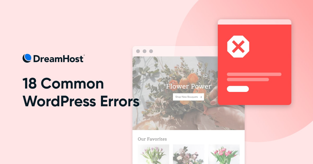 18 Common WordPress Errors (And How To Fix Them)