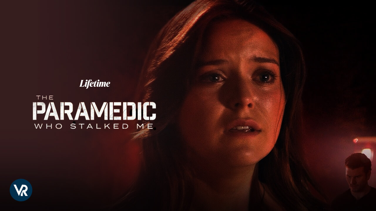 Watch The Paramedic Who Stalked Me Outside USA on Lifetime