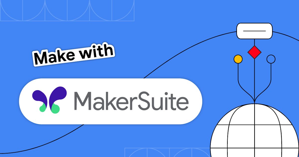 Make with MakerSuite Part 2: Tuning LLMs — Google for Developers Blog