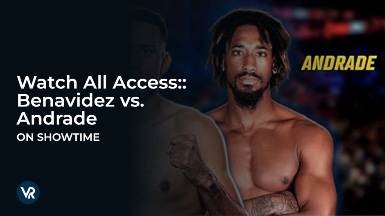 Benavidez vs Andrade From Anywhere On Showtime