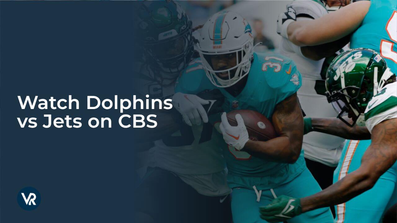 Watch Dolphins vs Jets Outside USA on CBS