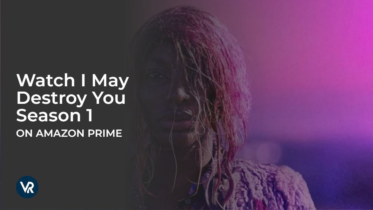 Watch I May Destroy You Season 1 in USA on Amazon Prime.