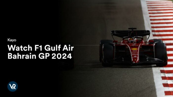 Watch F1 Gulf Air Bahrain GP 2024 in USA on Kayo Sports