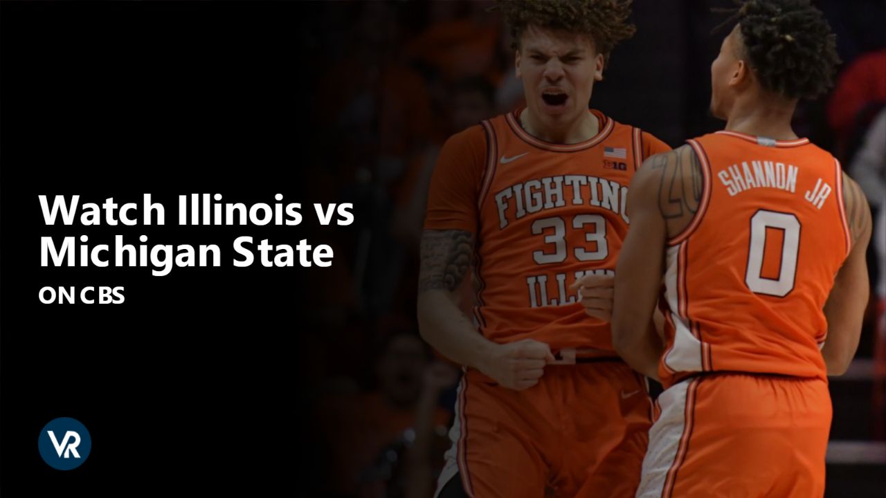 Watch Illinois vs Michigan State outside USA On CBS