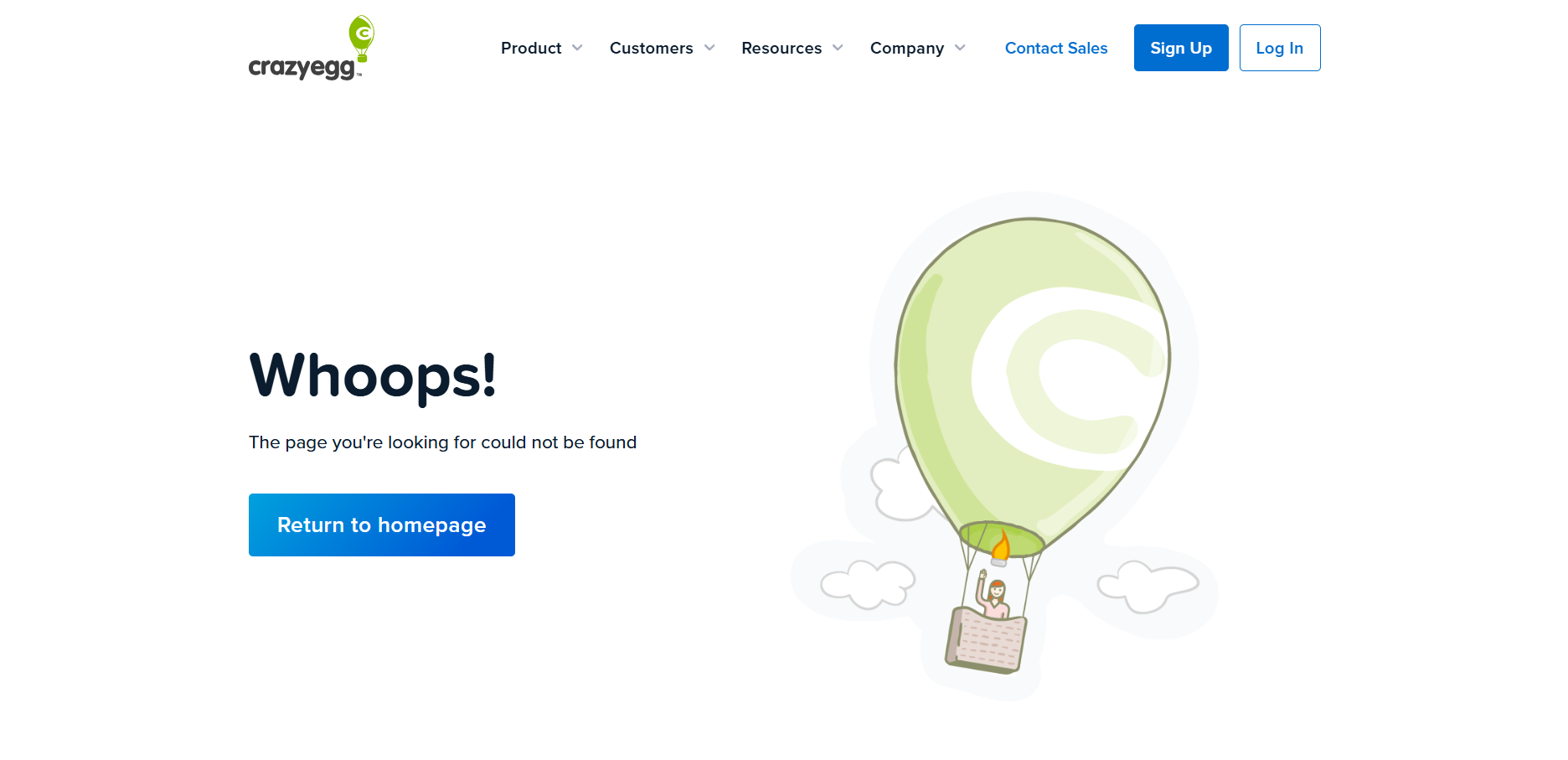 CrazyEgg&rsquo;s 404 page with text that reads &ldquo;Whoops! The page you&rsquo;re looking for could not be found.