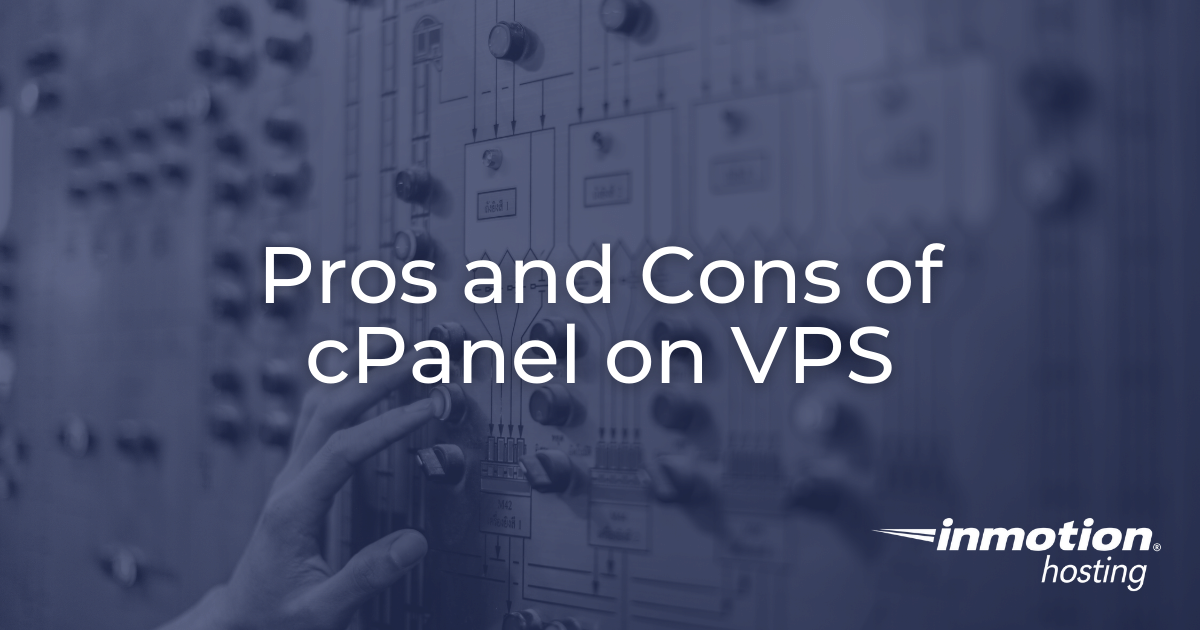 Pros and Cons of cPanel on VPS Hero Image