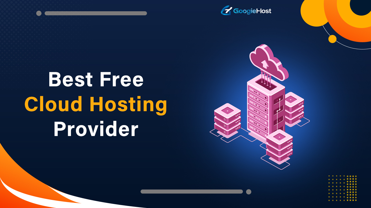 Best Free Cloud Hosting Provider