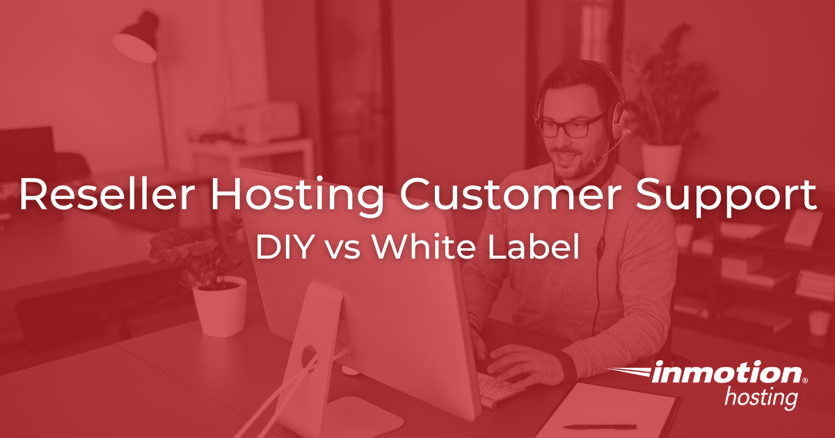 Reseller Hosting Customer Support